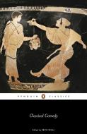 Classical Comedy di Aristophanes edito da Penguin Books Ltd