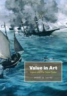 Value in Art: Manet and the Slave Trade di Henry M. Sayre edito da UNIV OF CHICAGO PR