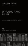 Efficiency and Relief di Edward T. Devine edito da Columbia University Press