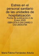 Estres en el personal sanitario de las unidades de hospitalización di María Fátima Fernández Antuña edito da LULU PR
