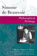 Philosophical Writings di Simone de Beauvoir edito da University of Illinois Press