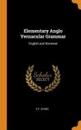 Elementary Anglo Vernacular Grammar di K F Evans edito da Franklin Classics Trade Press