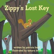 Zippy's Lost Key di Patricia Buell edito da Lulu.com