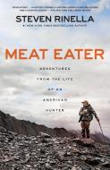 Meat Eater di Steven Rinella edito da Random House USA Inc