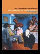 The Drama of South Africa di Loren Kruger edito da Taylor & Francis Ltd