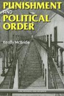 Mcbride, K:  Punishment and Political Order di Keally Mcbride edito da University of Michigan Press