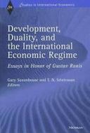 Development, Duality and the International Economic Regime di Gary Saxonhouse edito da University of Michigan Press