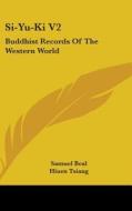 Si-yu-ki V2: Buddhist Records Of The Wes di SAMUEL BEAL edito da Kessinger Publishing