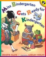 Miss Bindergarten Gets Ready for Kindergarten di Joseph Slate edito da Turtleback Books