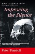 Improving the Silence di Peter Turnbull edito da Severn House Large Print