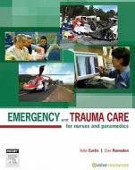 Emergency And Trauma Care di Kate Curtis, Clair Ramsden edito da Elsevier Australia