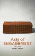 Acts of Engagement di Michael Brenson edito da RLPG