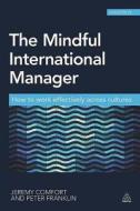 The Mindful International Manager di Jeremy Comfort, Peter Franklin edito da Kogan Page