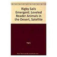 Rigby Sails Emergent: Leveled Reader Animals in the Desert, Satellite di Rigby edito da Rigby