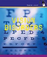Vision Disorders di Lorrie Klosterman edito da Cavendish Square Publishing