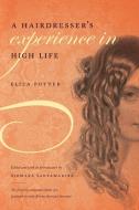 A Hairdresser's Experience in High Life di Eliza Potter edito da The University of North Carolina Press