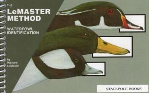 Waterfowl Identification di Richard LeMaster edito da Rowman & Littlefield