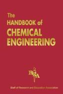 Chemical Engineering Handbook di Editors of Rea edito da RES & EDUCATION ASSN