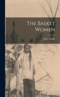 The Basket Women di Mary Austin edito da LEGARE STREET PR
