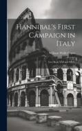 Hannibal's First Campaign in Italy: Livy Book XXI and XXII. di William Wolfe Capes edito da LEGARE STREET PR