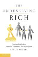 The Undeserving Rich di Leslie Mccall edito da Cambridge University Press