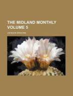 The Midland Monthly Volume 5 di Johnson Brigham edito da Rarebooksclub.com