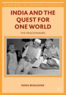India and the Quest for One World di Manu Bhagavan edito da Palgrave Macmillan