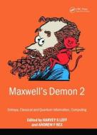 Maxwell's Demon 2 Entropy, Classical and Quantum Information, Computing edito da Taylor & Francis Ltd