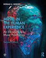 Music In The Human Experience di Donald A. Hodges edito da Taylor & Francis Ltd