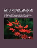 2004 in British television di Books Llc edito da Books LLC, Reference Series