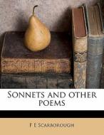 Sonnets And Other Poems di F. E. Scarborough edito da Nabu Press