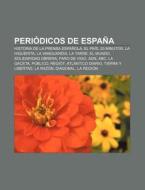 Periódicos de España di Source Wikipedia edito da Books LLC, Reference Series