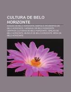 Cultura De Belo Horizonte: Bandas De Bel di Fonte Wikipedia edito da Books LLC, Wiki Series