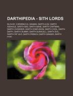 Darthipedia - Sith Lords: Bu-n-ny, Chewb di Source Wikia edito da Books LLC, Wiki Series