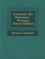 Lehrbuch Der Harmonie di Salomon Jadassohn edito da Nabu Press