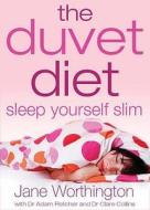 The Duvet Diet di Jane Worthington, Adam Fletcher, Clare Collins edito da Pan Macmillan