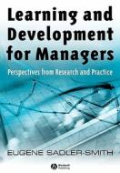 Learning Development for Managers di Sadler-Smith edito da John Wiley & Sons