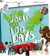 If Our World Were 100 Days di Jackie McCann edito da HarperCollins Publishers