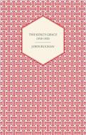 The King's Grace 1910-1935 di Buchan John Buchan, John Buchan edito da Brousson Press