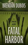 Fatal Harbor di Brendan DuBois edito da Thorndike Press