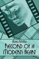 Record Of A Modern Heart di Rosa Arlotto edito da America Star Books