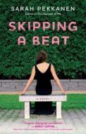 Skipping a Beat di Sarah Pekkanen edito da ATRIA