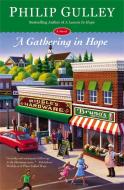 A Gathering in Hope di Philip Gulley edito da CTR STREET