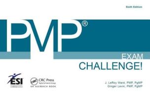 PMP® Exam Challenge! di J. Leroy Ward edito da Auerbach Publications