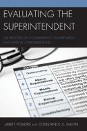 Evaluating the Superintendent di Jarett Powers, Constance D. Evelyn edito da Rowman & Littlefield