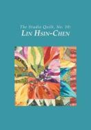 The Studio Quilt, No. 10: Lin Hsin-Chen di Sandra Sider edito da Createspace