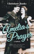 Amelia's Prayer di Christiane Banks edito da iUniverse