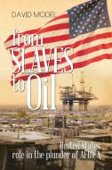 From Slaves to Oil di David Model edito da AuthorHouse