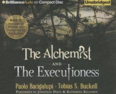The Alchemist and the Executioness di Paolo Bacigalupi, Tobias S. Buckell edito da Brilliance Audio
