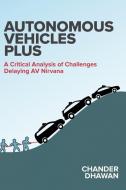 Autonomous Vehicles Plus di Chander Dhawan edito da FriesenPress